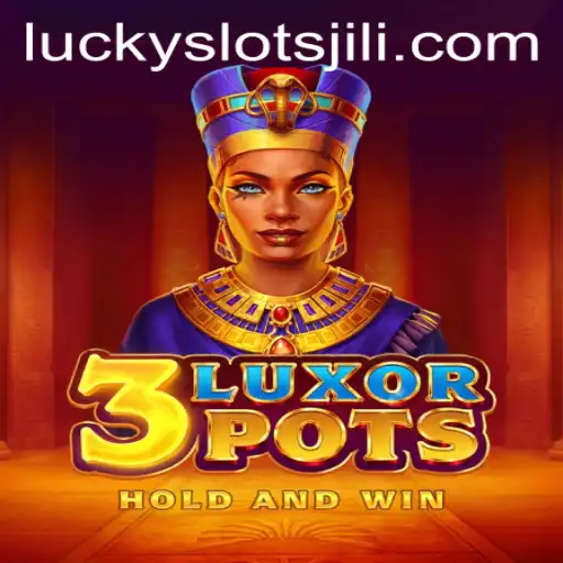 Exploring the Exciting World of 3LuxorPots: A Lucky Slot Experience with JILI
