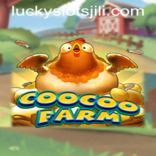 Experience the Thrill of CooCooFarm and Lucky Slot JILI: A Unique Gaming Adventure