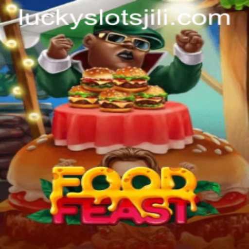 Dive into the World of FoodFeast: Unleashing the Power of Lucky Slot JILI