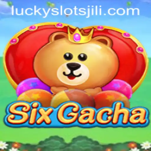 Exploring the Thrills of SixGacha and Lucky Slot JILI
