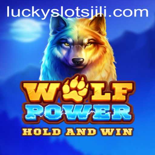 Unleashing the Thrill: A Deep Dive into WolfPower and its Link to Lucky Slot JILI